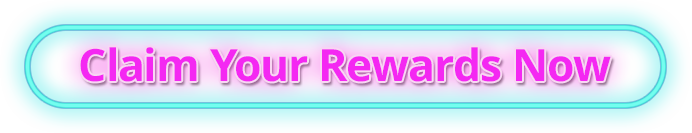 Claim Your Rewards Now